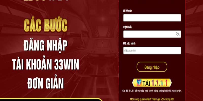 Các thông tin truy cập 33Win phải được cung cấp chính xác