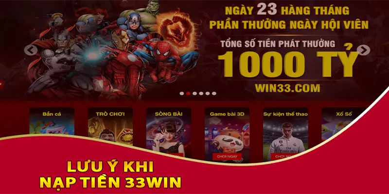 Lưu ý khi nạp tiền đặt cược tham gia nhà cái 33WIN