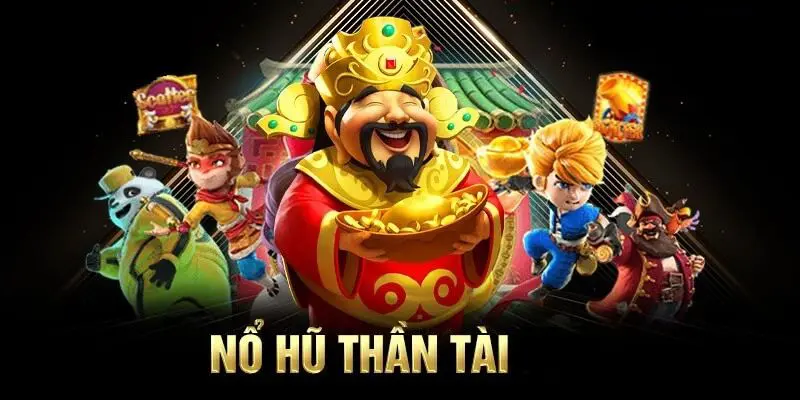 Tìm hiểu game nổ hũ thần tài tại nhà cái 33win