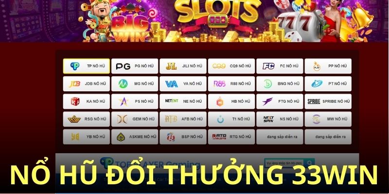 Thế giới game nổ hũ 33WIN siêu hot